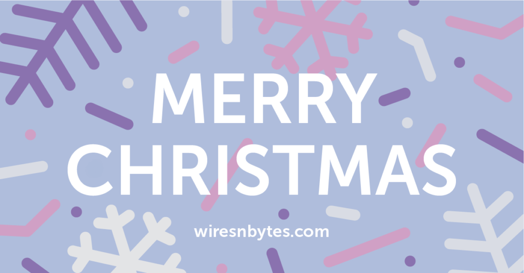 Wires&Bytes Merry Christmas!